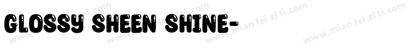 Glossy Sheen Shine字体转换